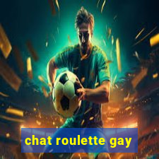 chat roulette gay